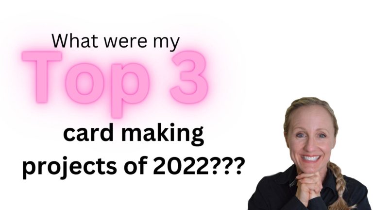 Top 3 Card Making Projects of 2022